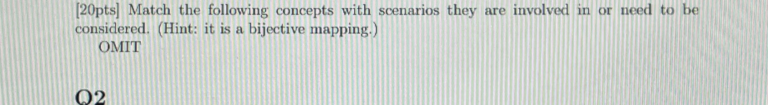 [ 2 0 pts ] Match the following concepts with