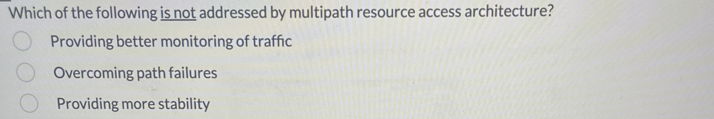 Which of the following is not addressed by