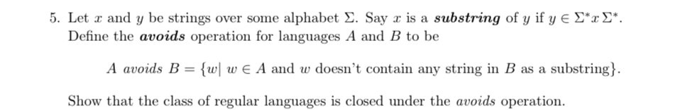 Let x and y be strings over some alphabet . Say x