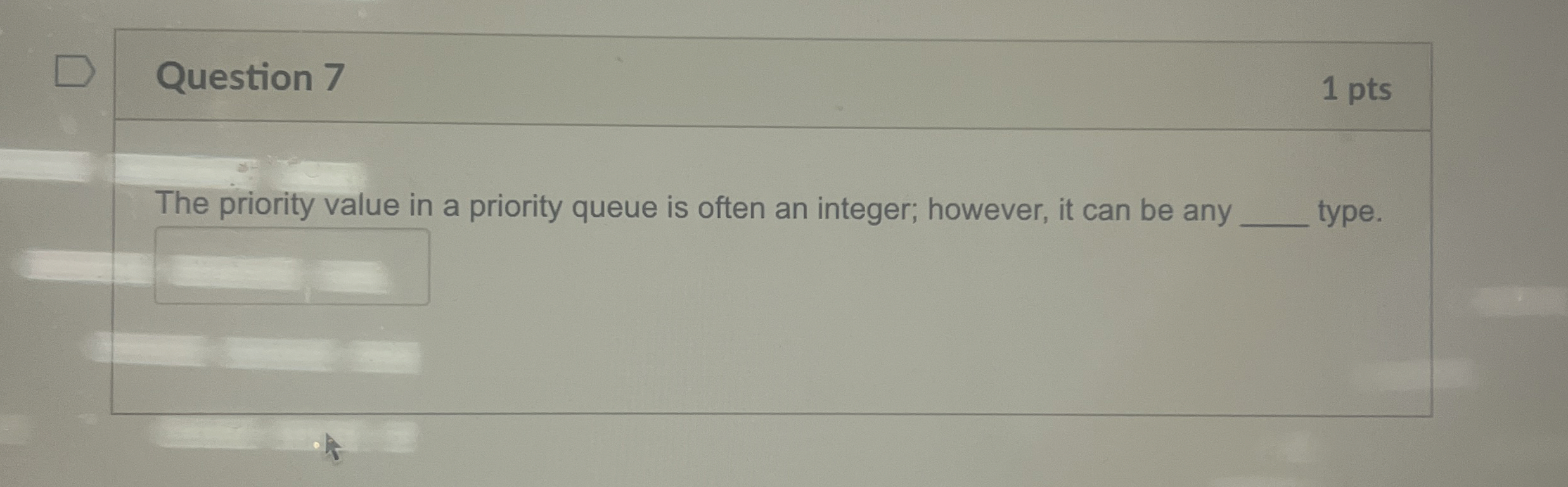 Question 7 1 pts The priority value in a priority