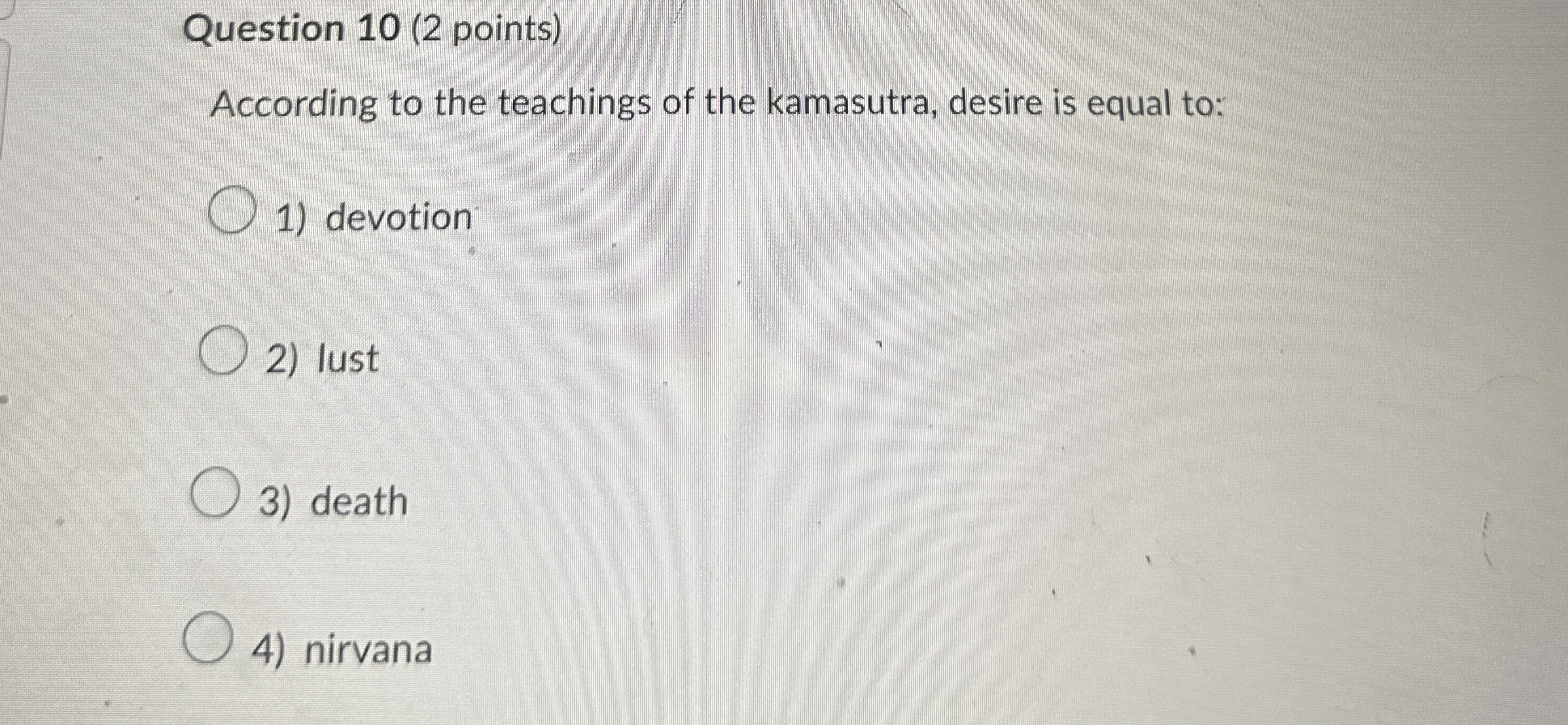 Question 1 0 ( 2 points ) According to the