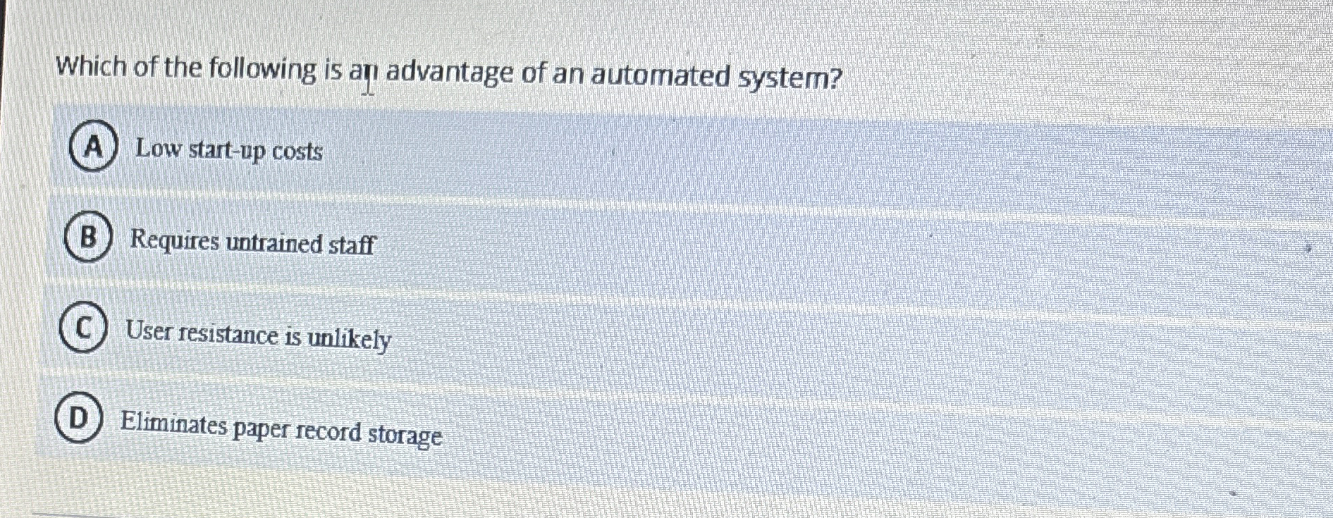 Which of the following is al advantage of an