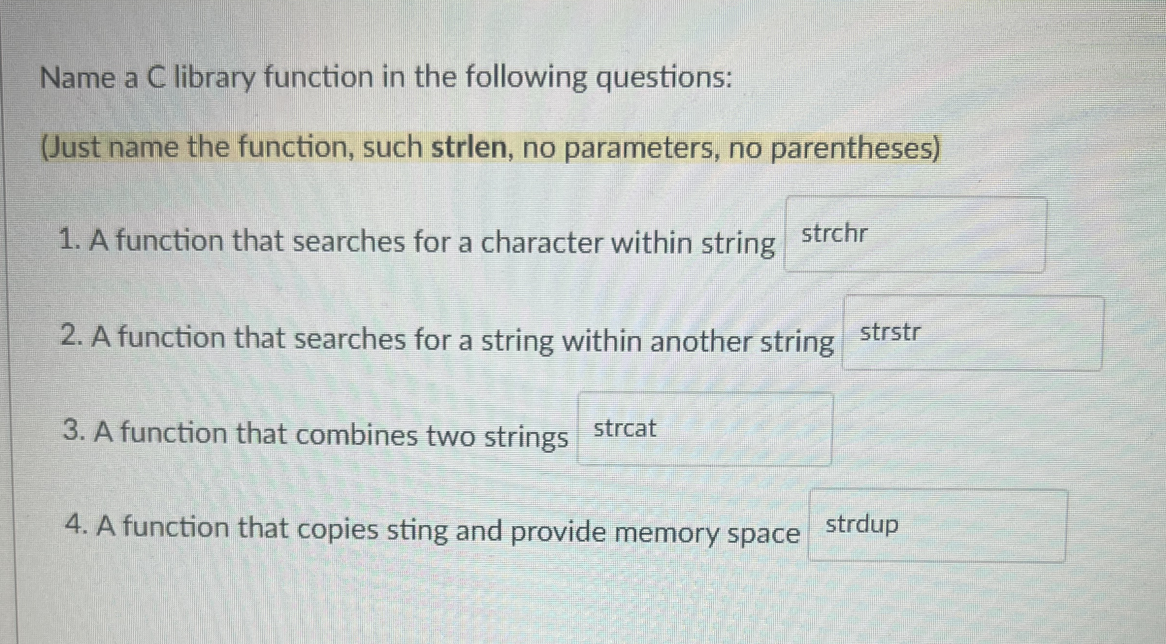Name a C library function in the following