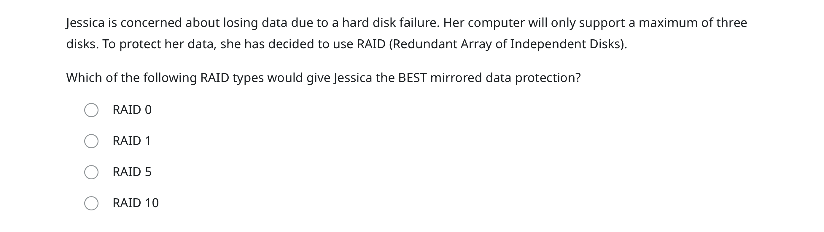 Jessica is concerned about losing data due to a