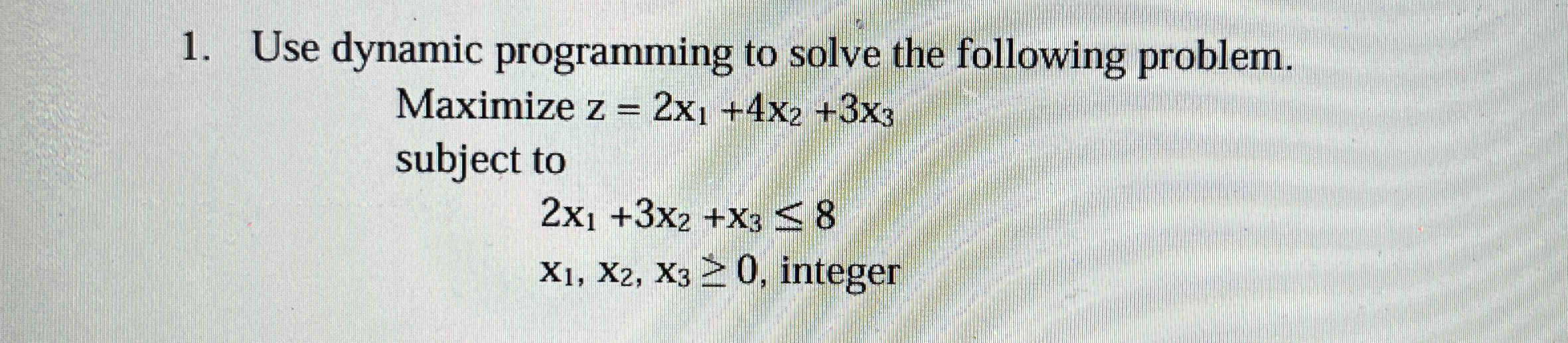 Use dynamic programming to solve the following