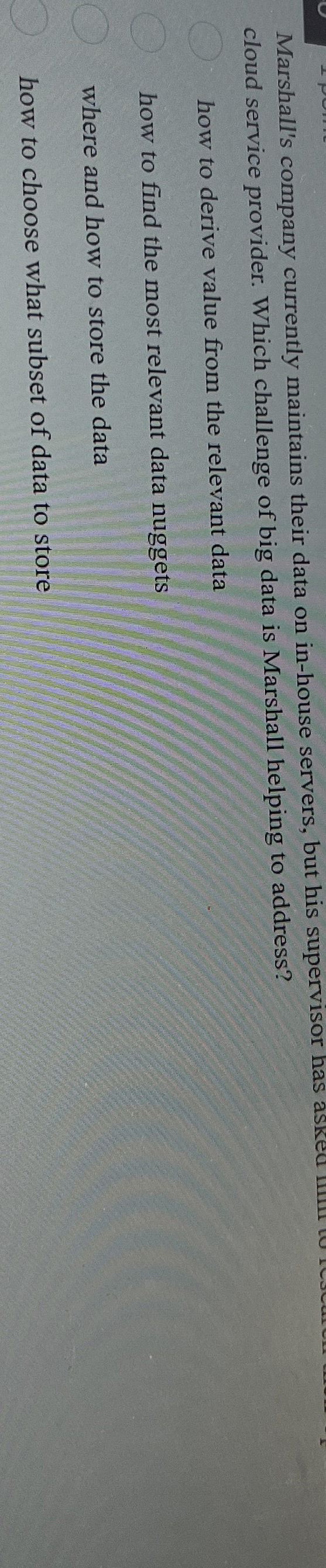 Marshall's company currently maintains their data