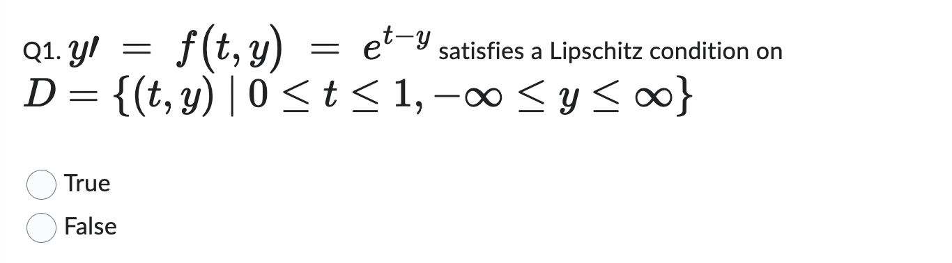 Q 1 . y ' = f ( t , y ) = e t - y satisfies a