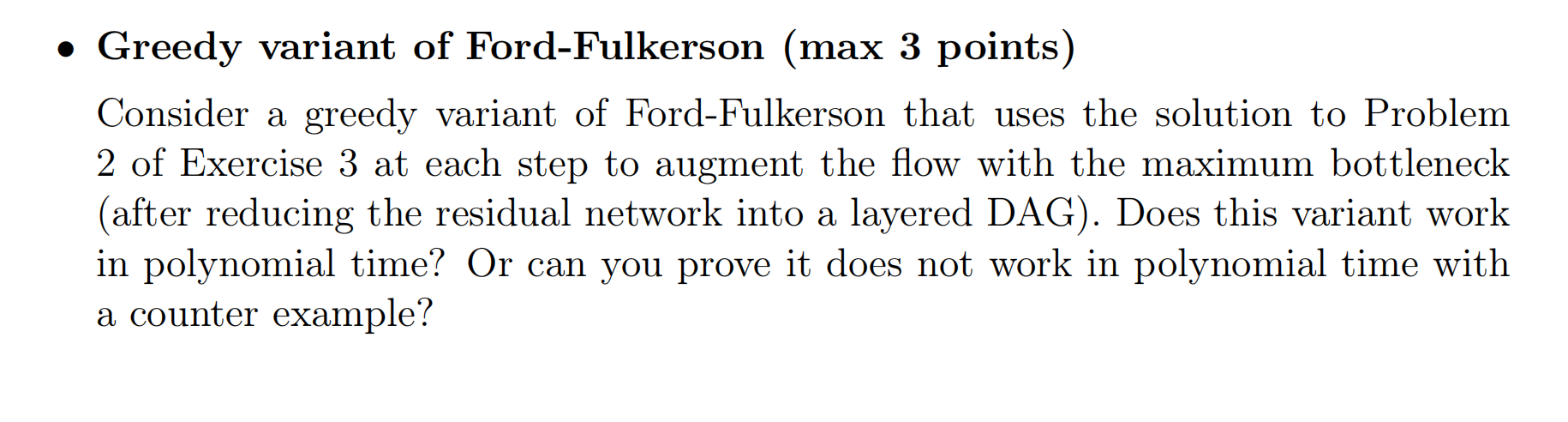 - Greedy variant of Ford - Fulkerson ( max 3