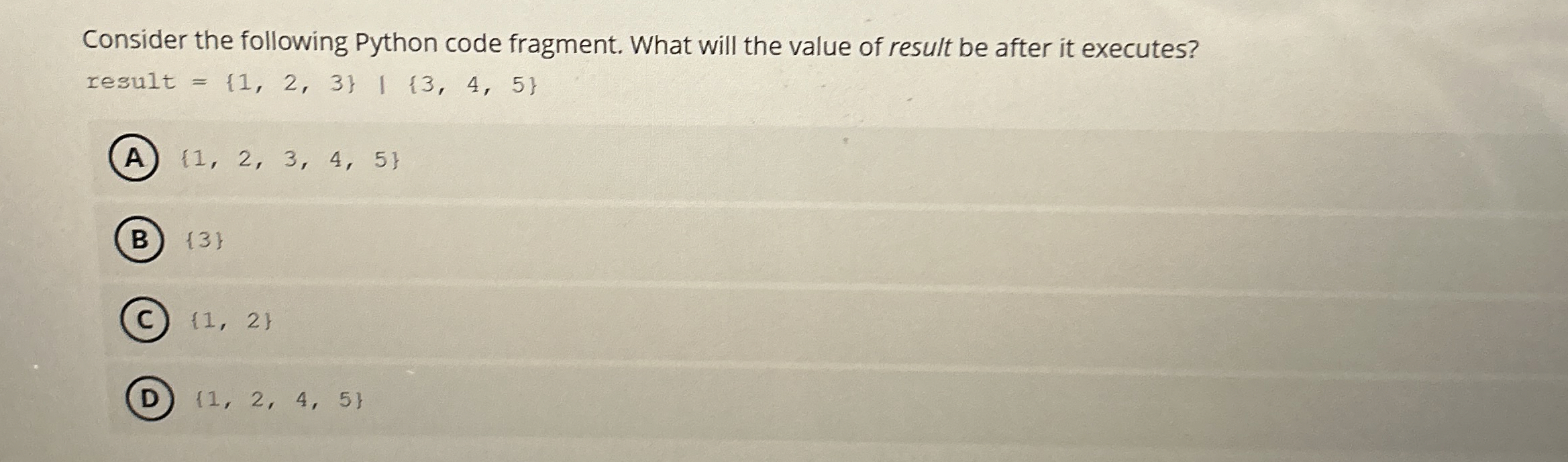 Consider the following Python code fragment. What