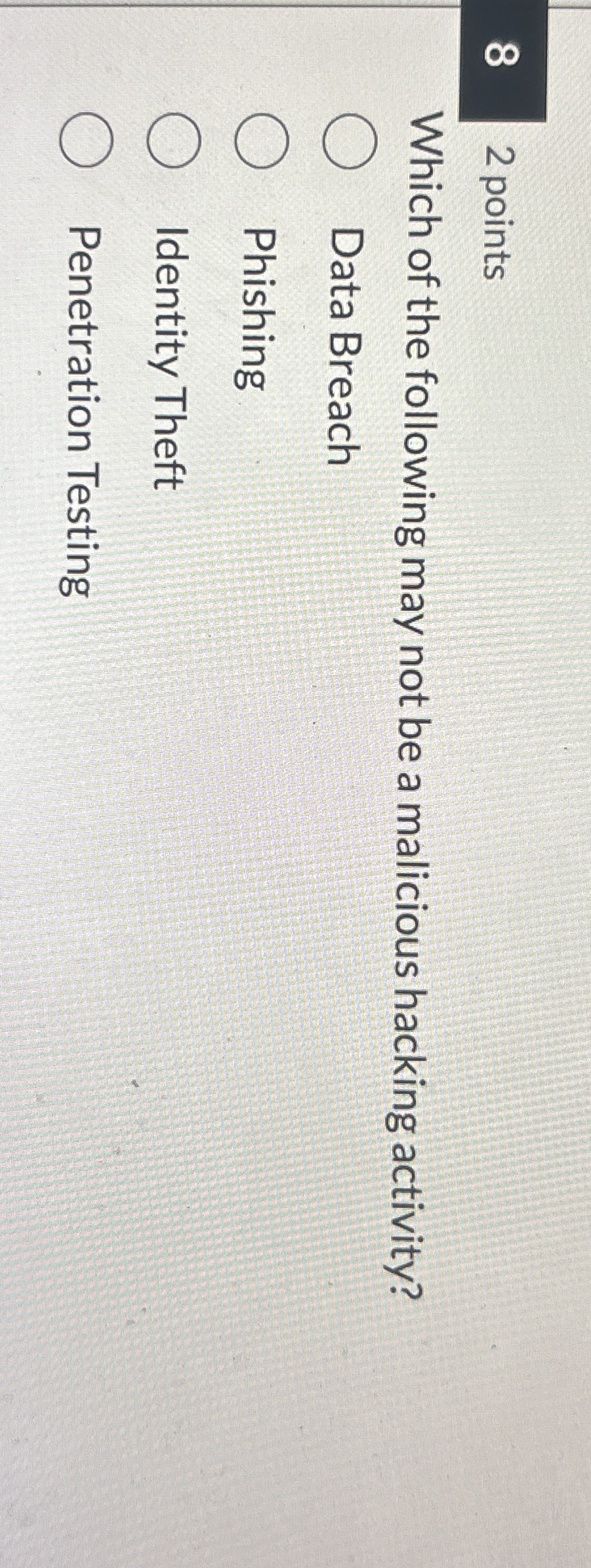 8 2 points Which of the following may not be a