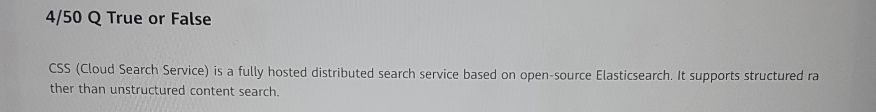 4 / 5 0 Q True or False CSS ( Cloud Search
