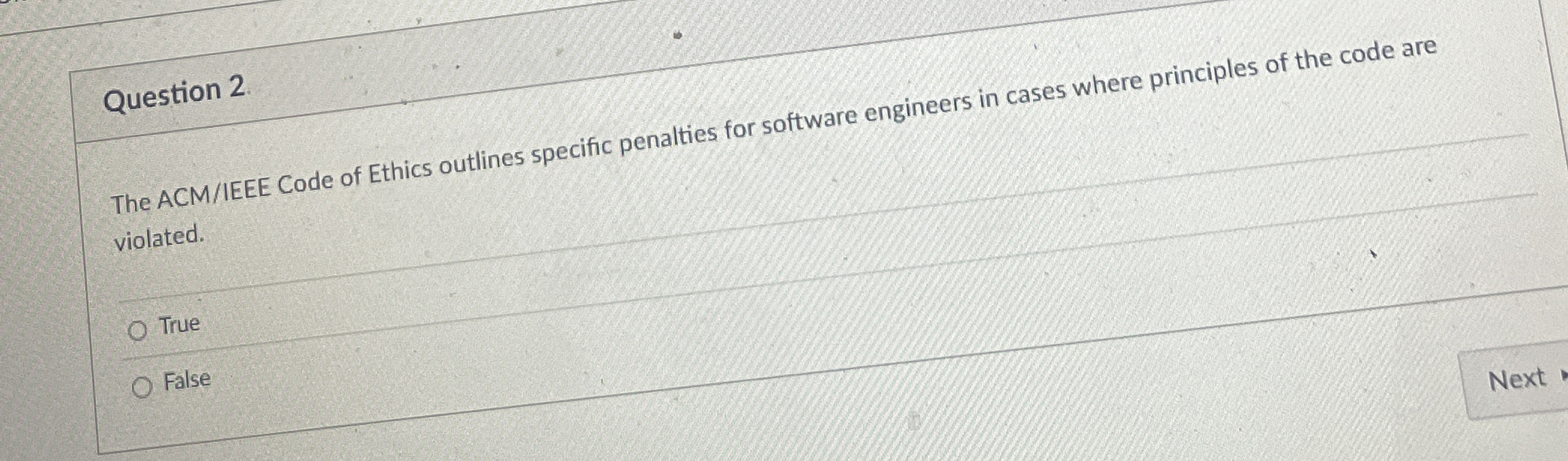Question 2 The ACM / IEEE Code of Ethics outlines
