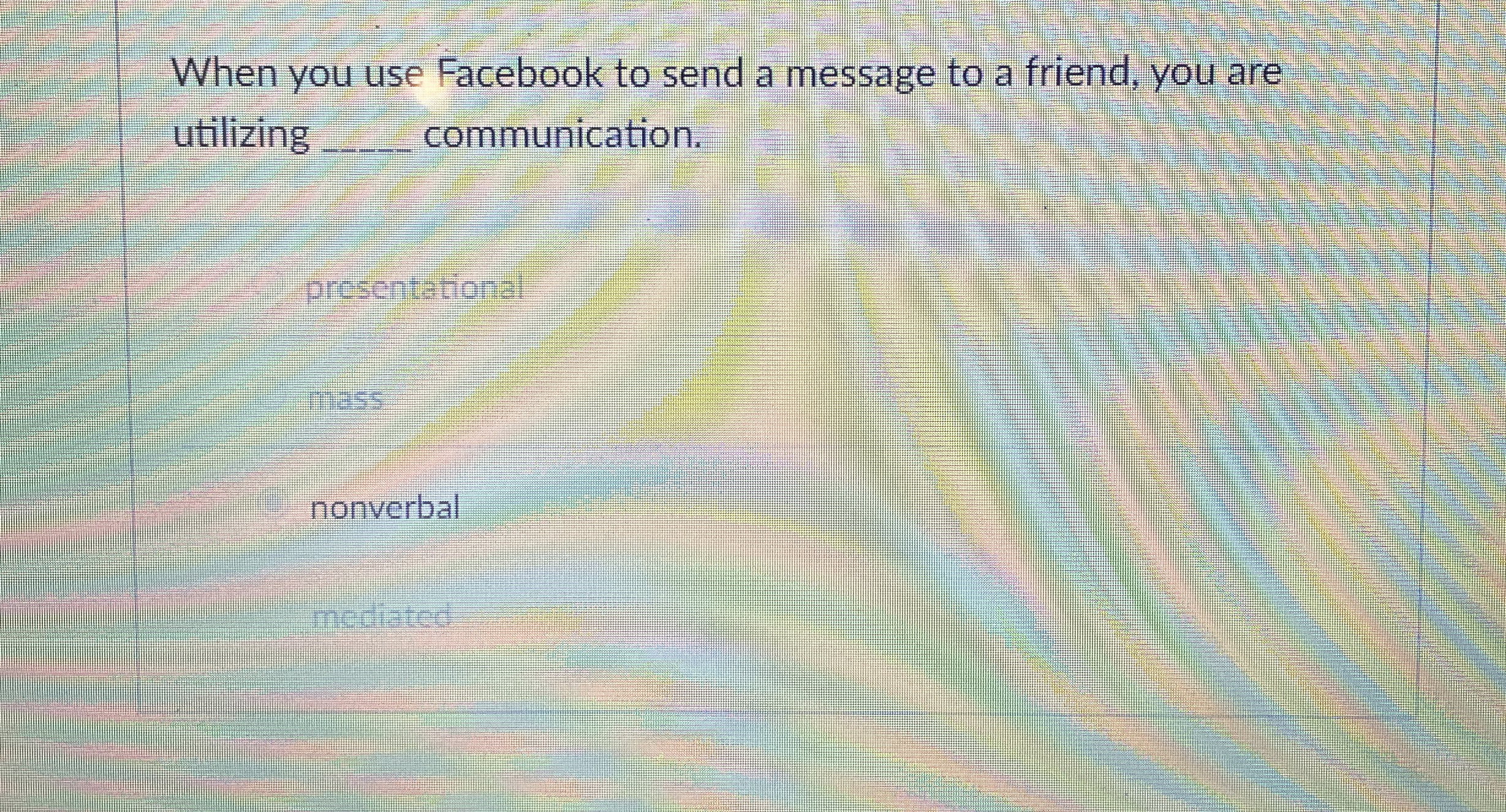 When you use Facebook to send a message to a