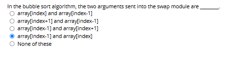 In the bubble sort algorithm, the two arguments