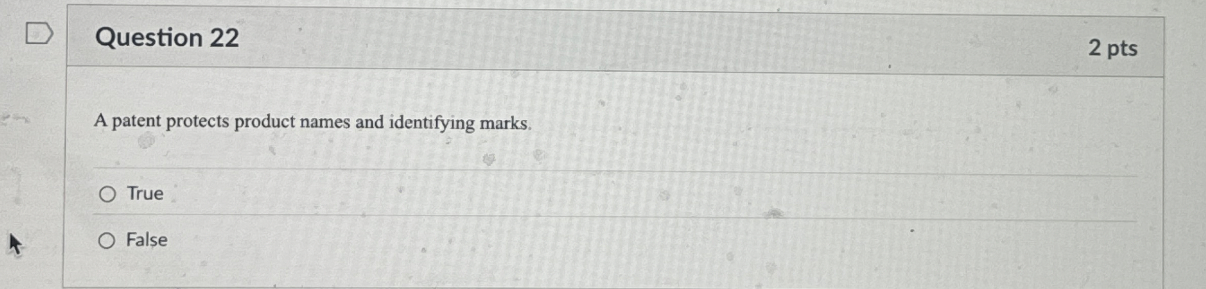 Question 2 2 2 pts A patent protects product