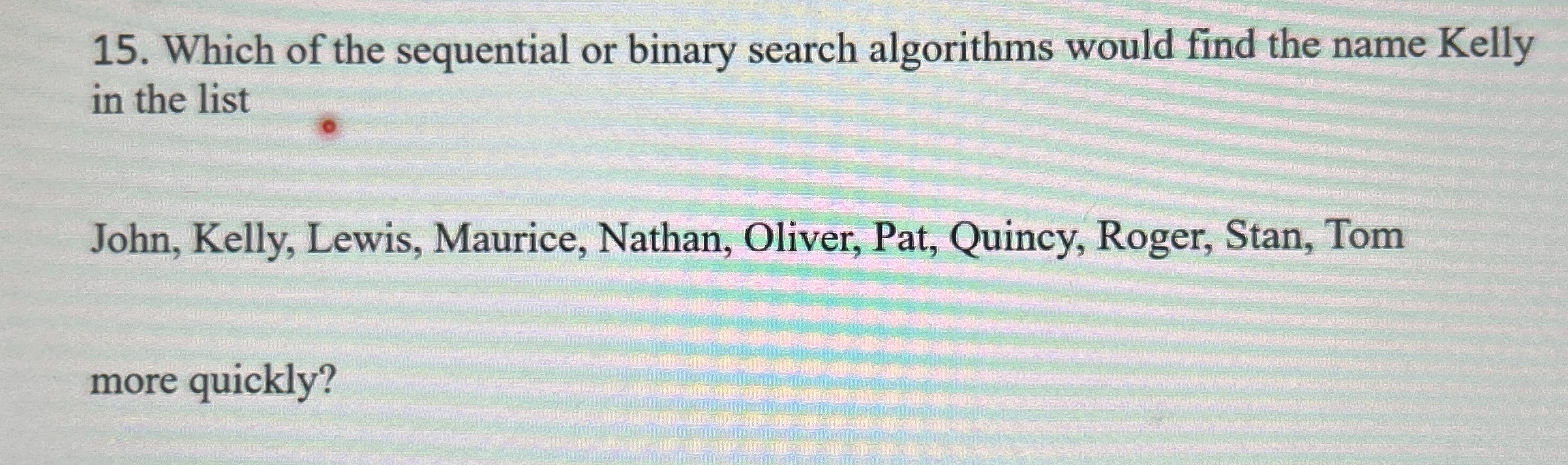Which of the sequential or binary search