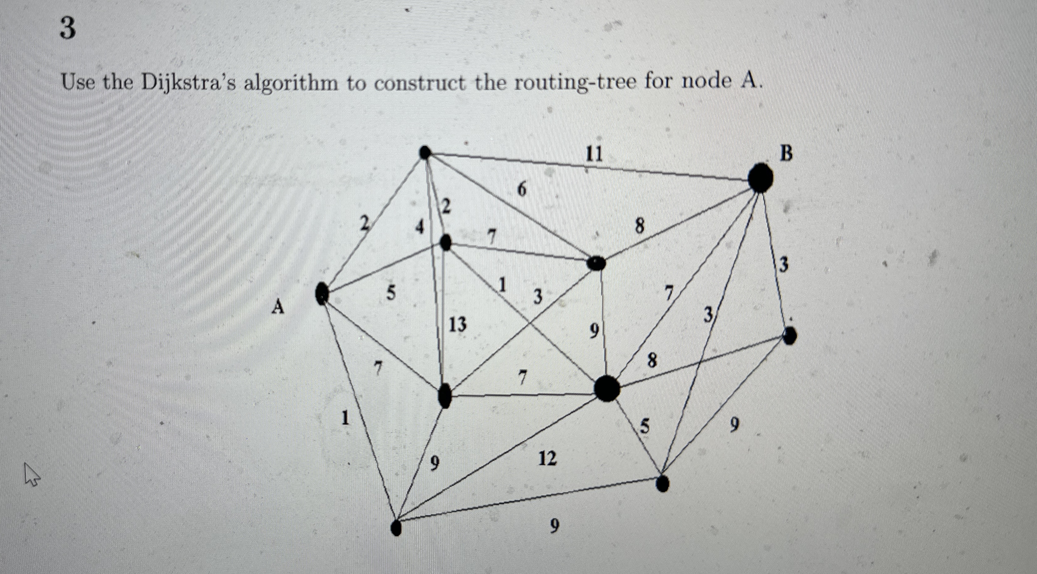 3 Use the Dijkstra's algorithm to construct the