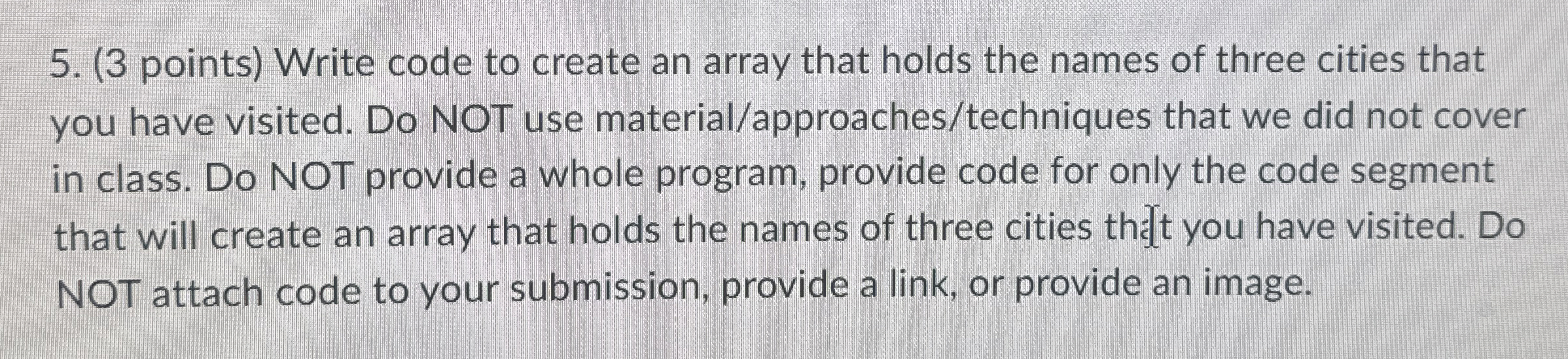 ( 3 points ) Write code to create an array that