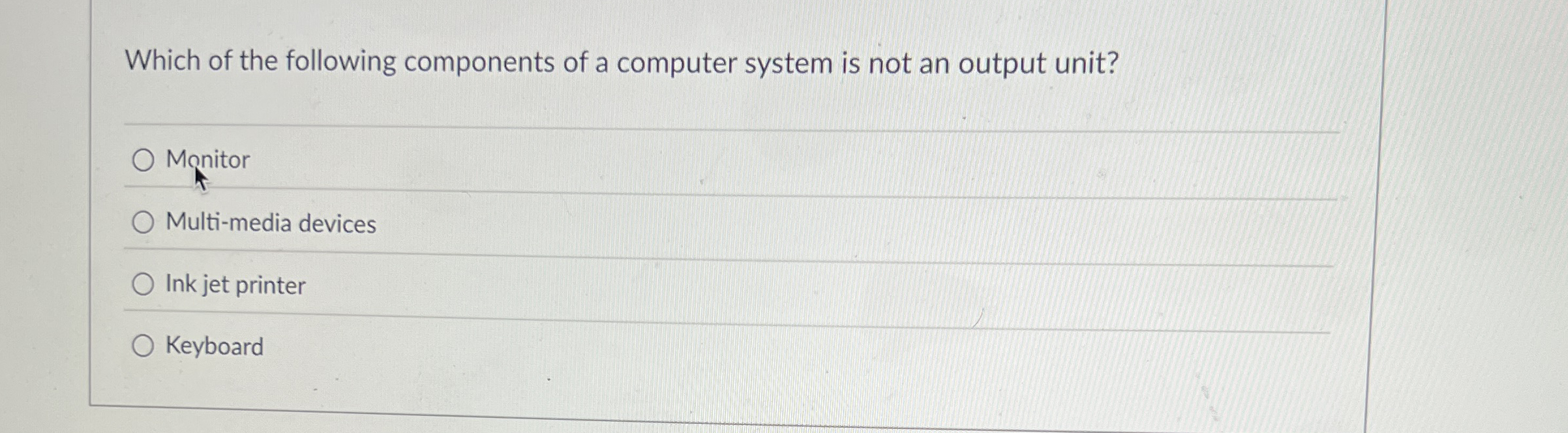 Which of the following components of a computer