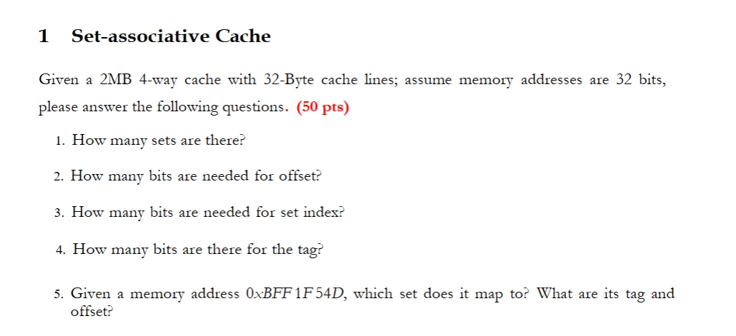 1 Set - associative Cache Given a 2 MB 4 - way