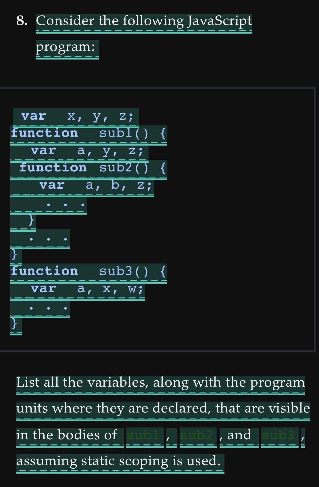 Consider the following JavaScript program: List