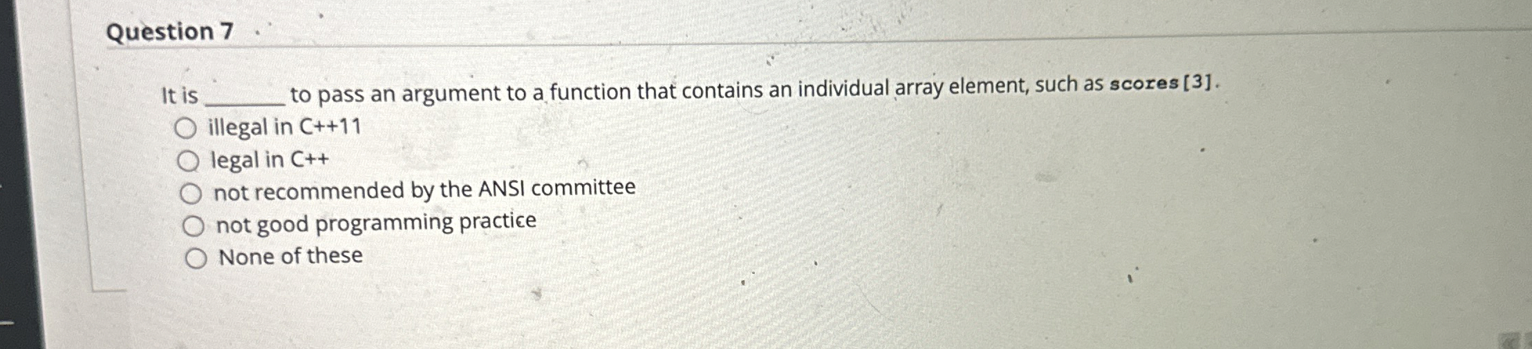 Question 7 It is to pass an argument to a