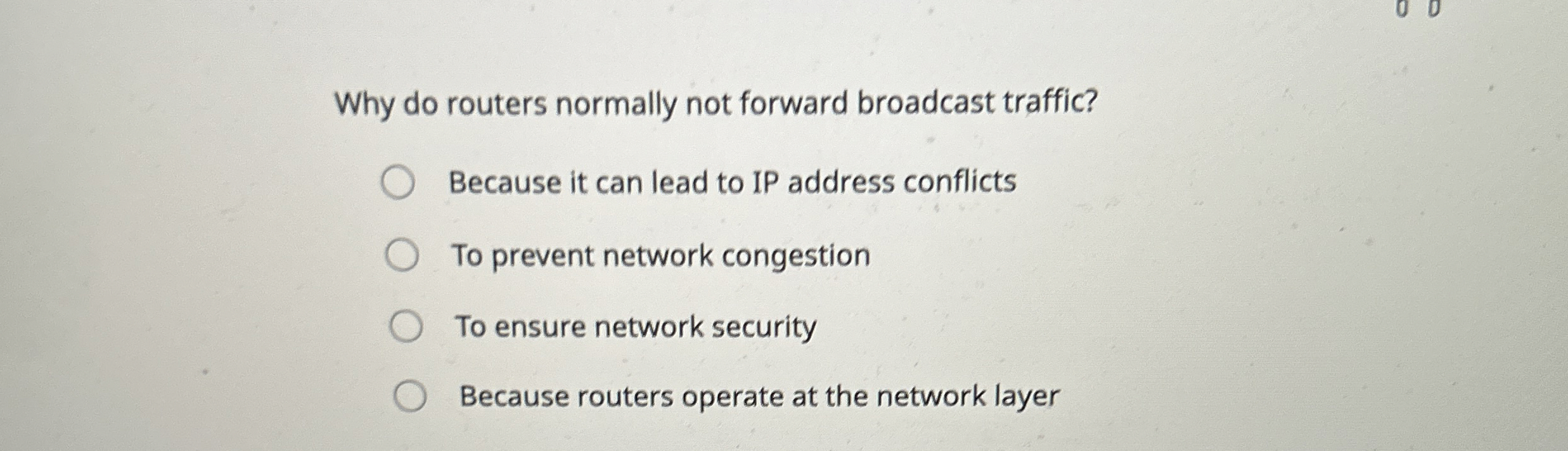Why do routers normally not forward broadcast
