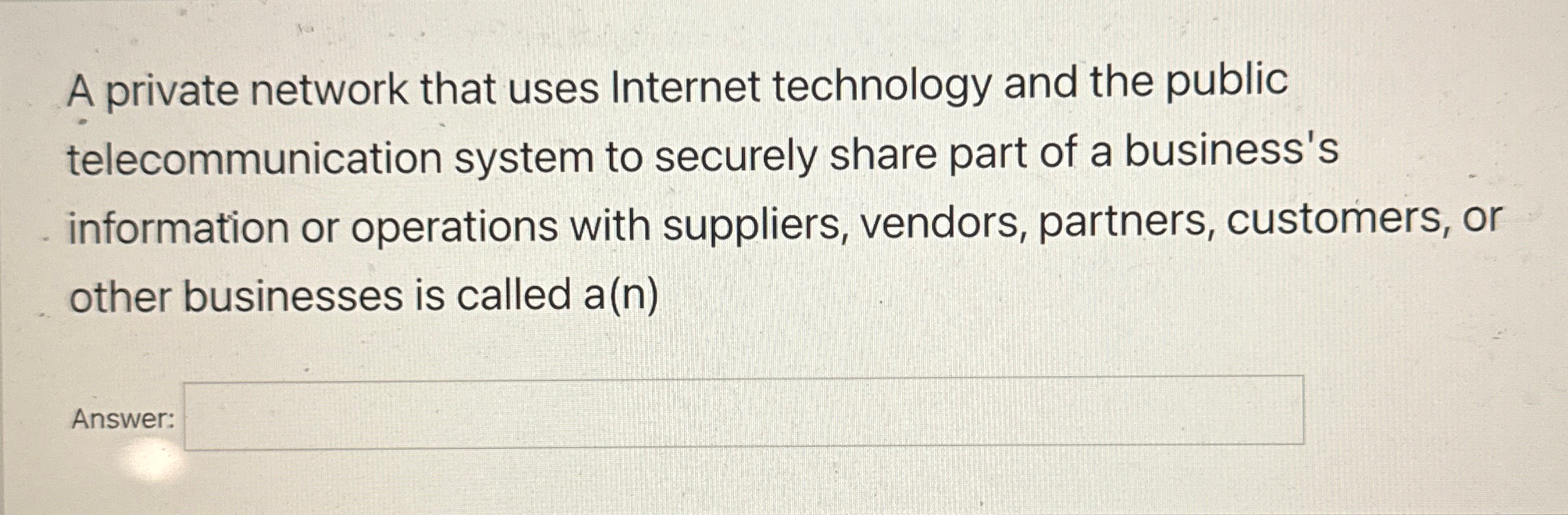 A private network that uses Internet technology