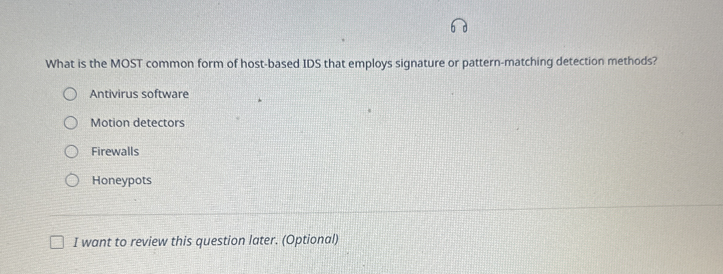 What is the MOST common form of host - based IDS