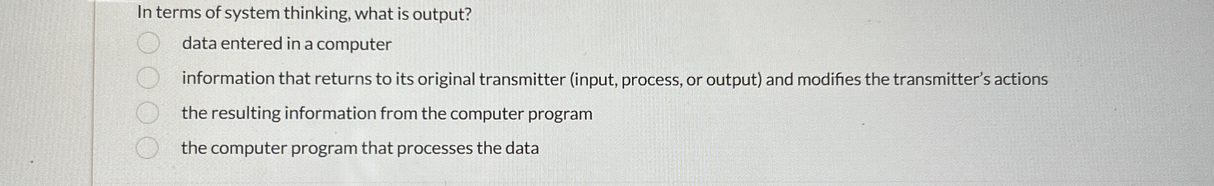 In terms of system thinking, what is output? data