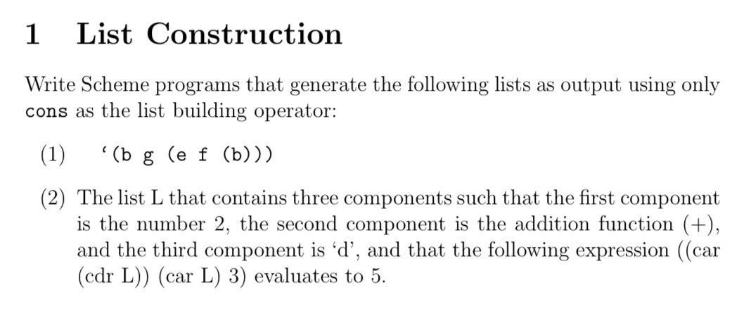 1 List Construction Write Scheme programs that