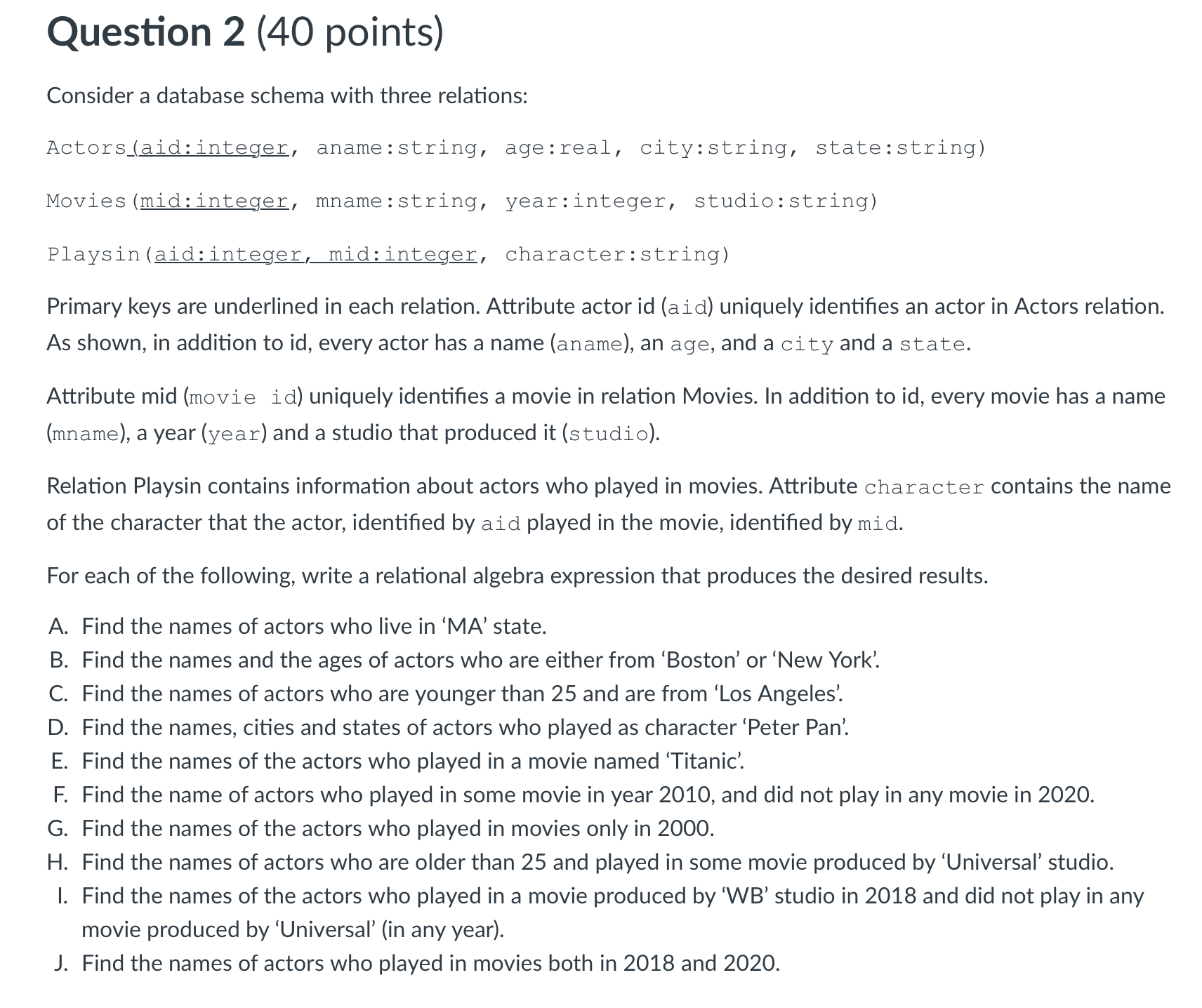Question 2 ( 4 0 points ) Consider a database