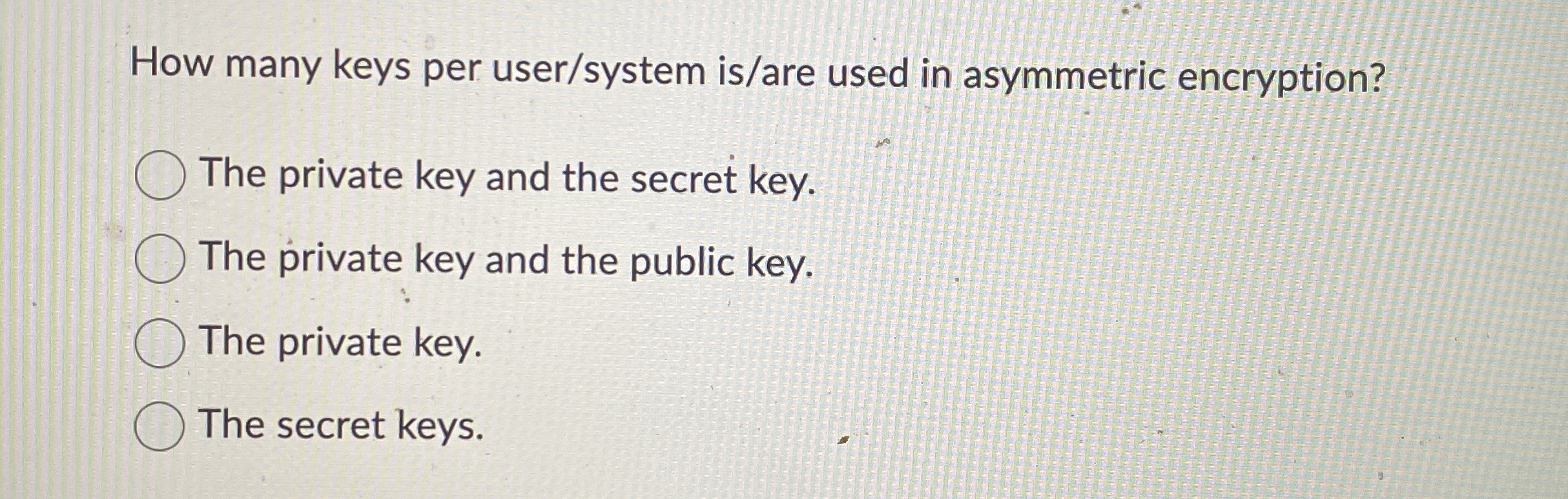 How many keys per user / system is / are used in