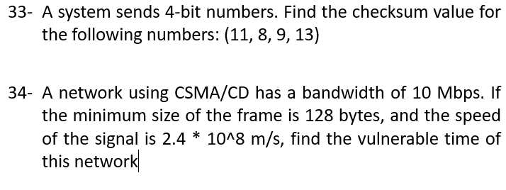 3 3 - A system sends 4 - bit numbers. Find the