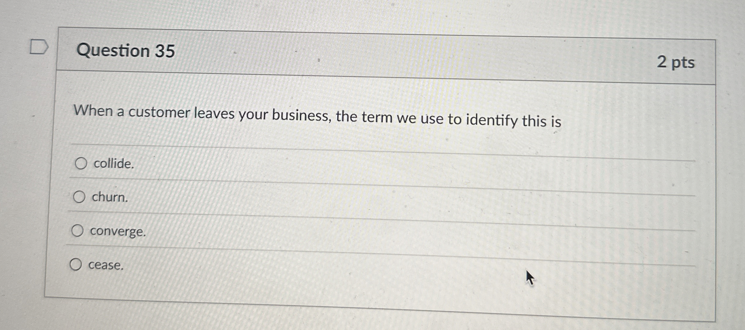 Question 3 5 When a customer leaves your