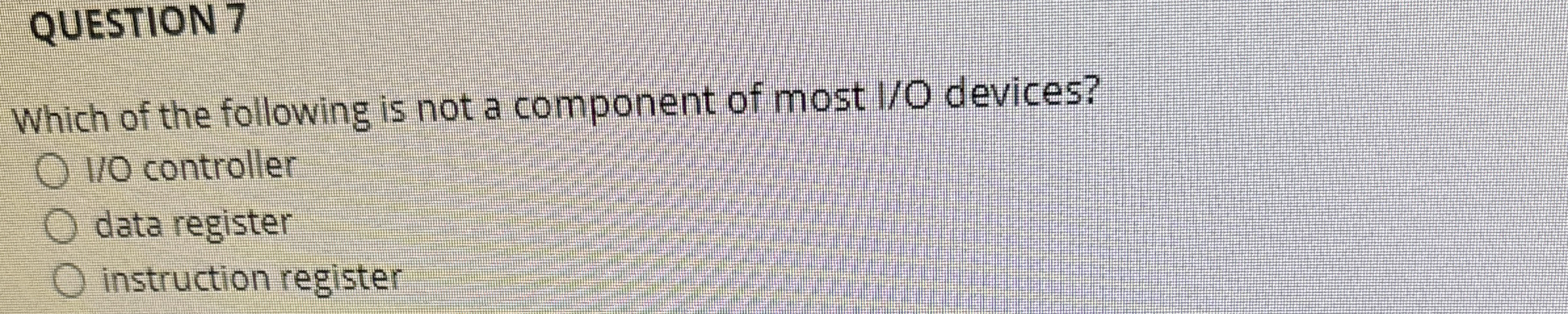 QUESTION 7 Which of the following is not a