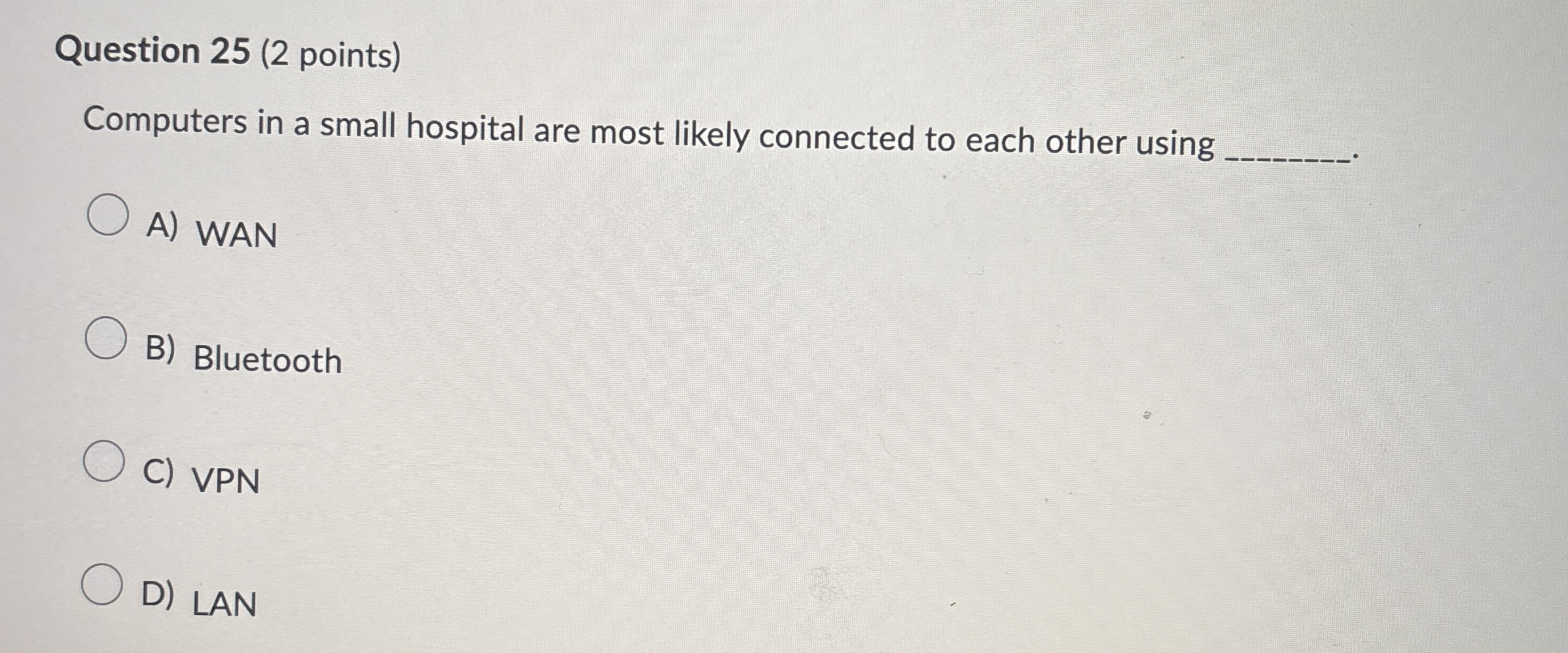 Question 2 5 ( 2 points ) Computers in a small
