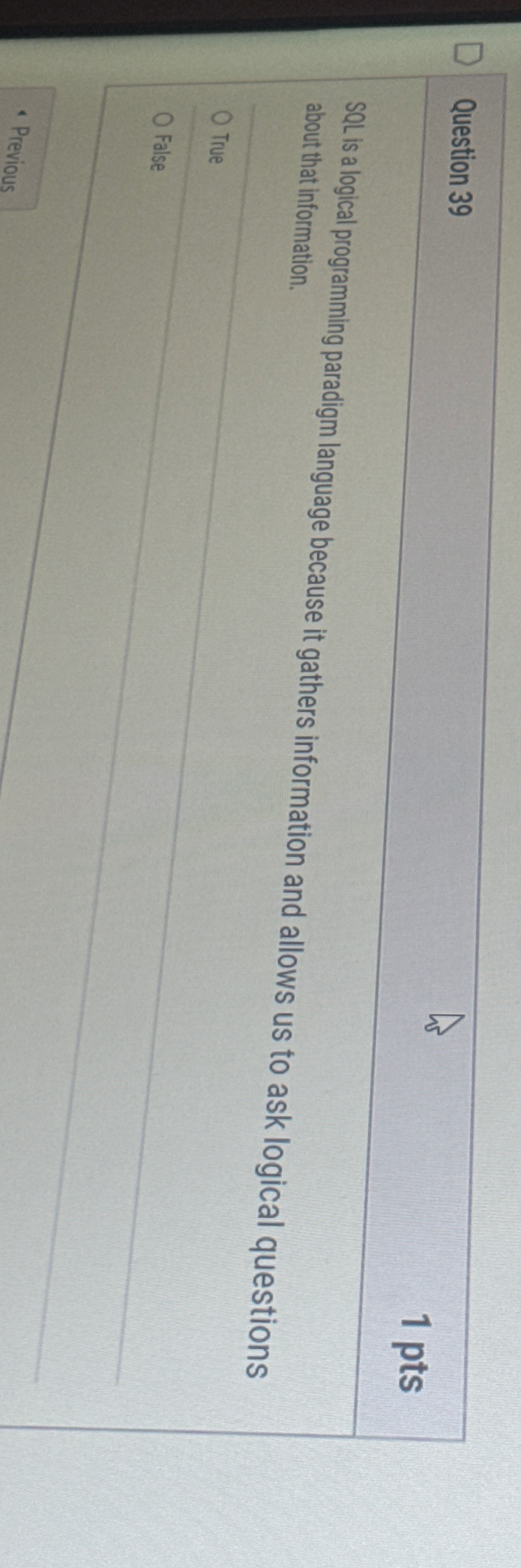 Question 3 9 1 pts SQL is a logical programming