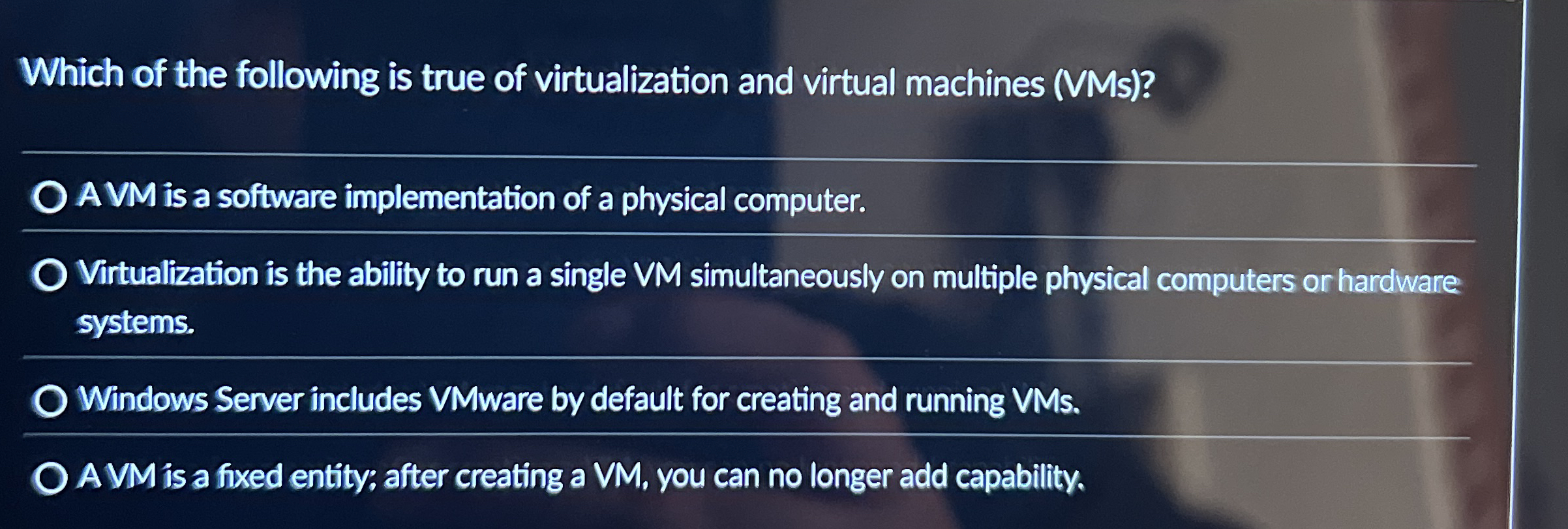 Which of the following is true of virtualization
