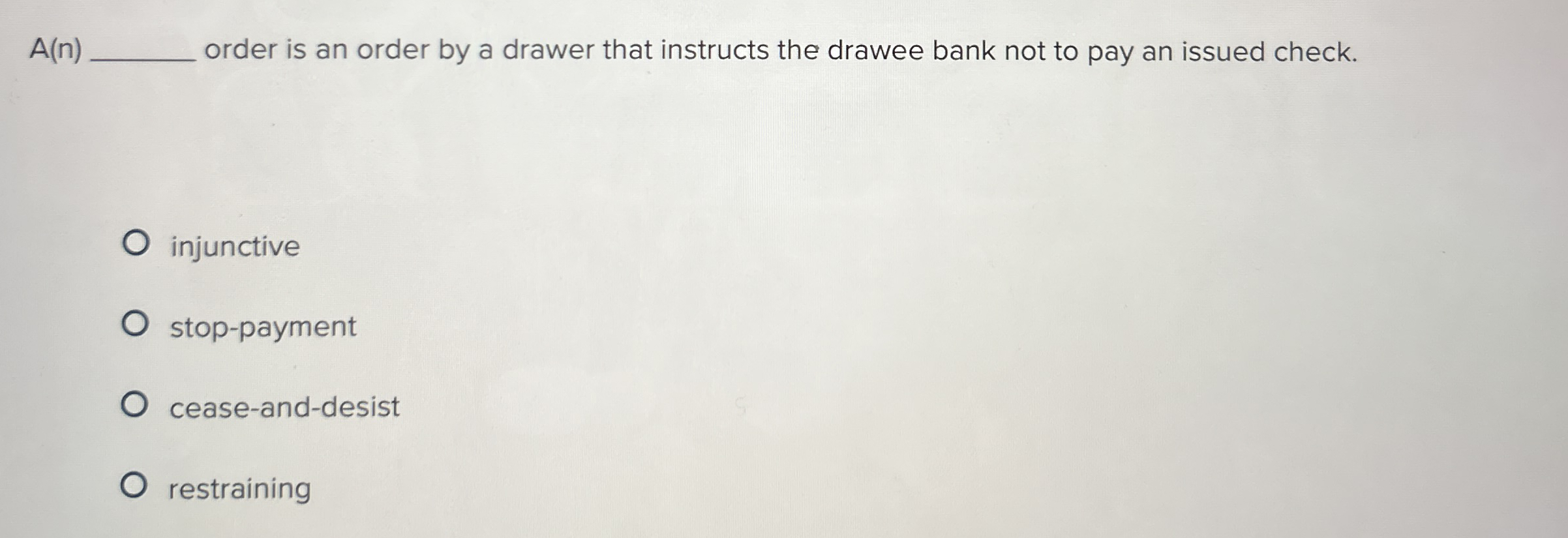 A ( n ) order is an order by a drawer that
