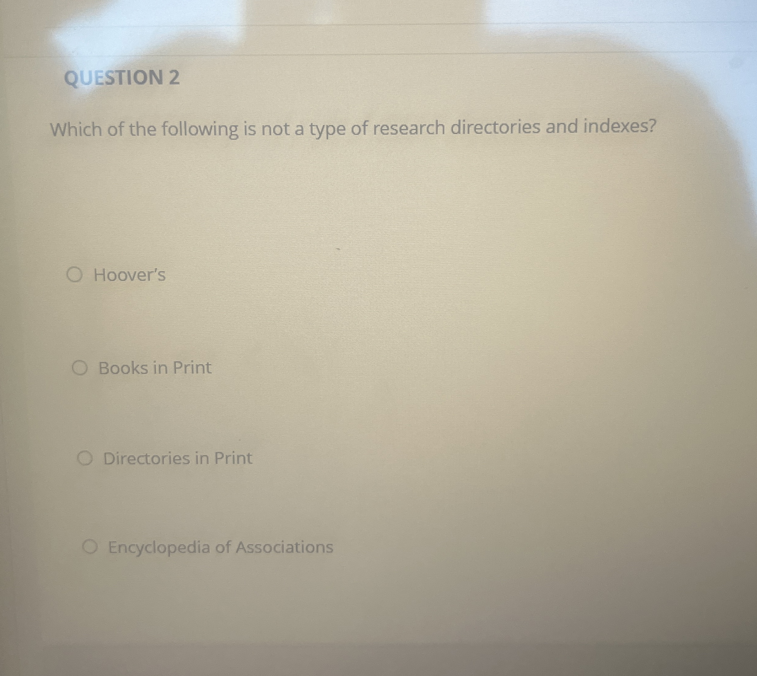 QUESTION 2 Which of the following is not a type