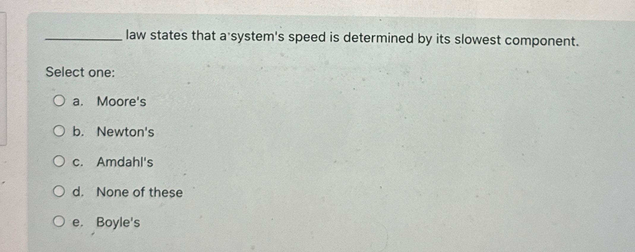 law states that a'system's speed is determined by