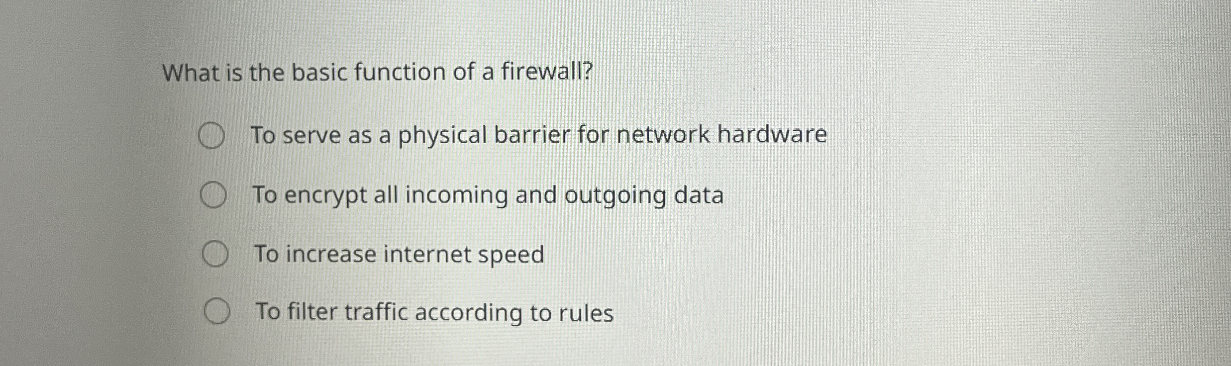 What is the basic function of a firewall? To