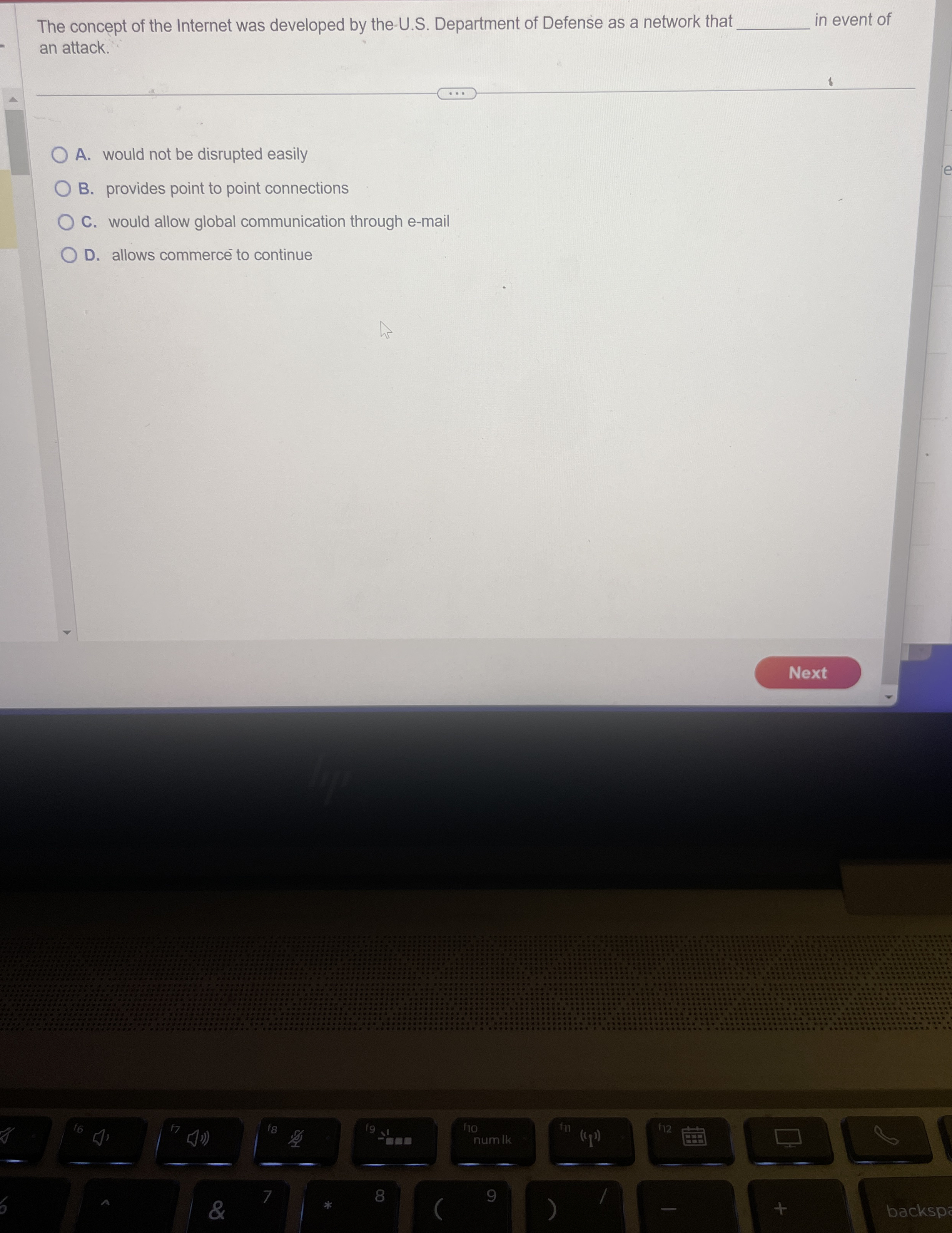 The concept of the Internet was developed by the