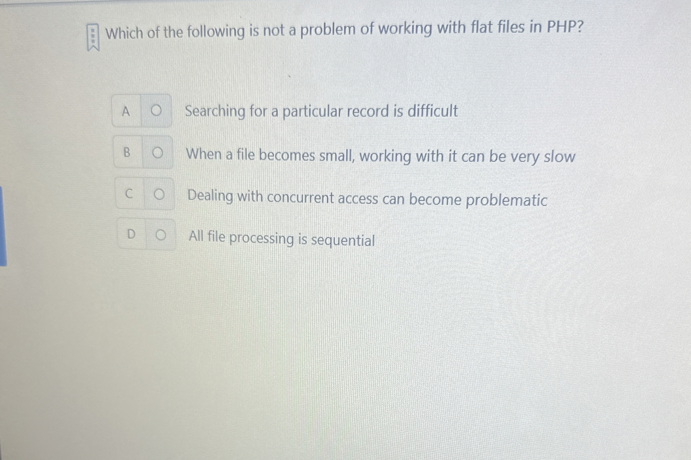 Which of the following is not a problem of