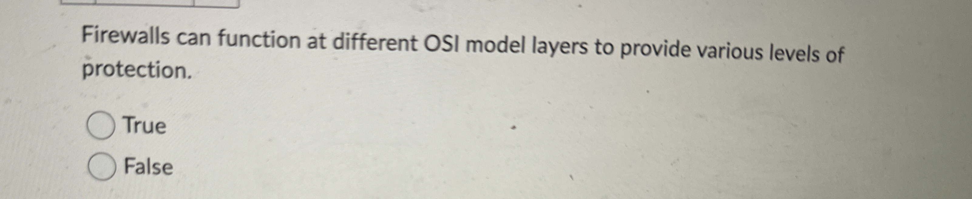 Firewalls can function at different OSI model