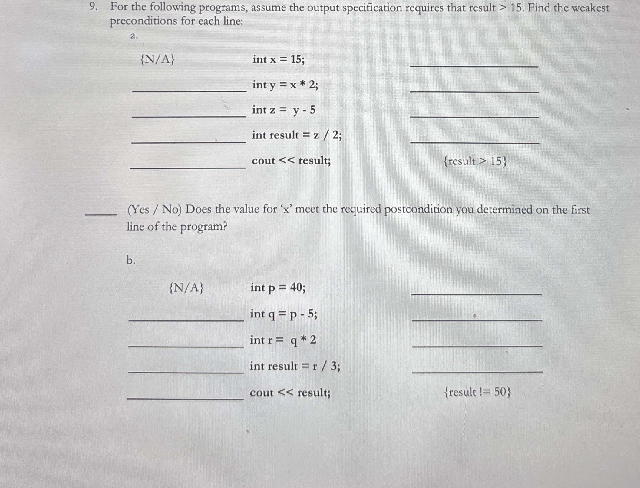 For the following programs, assume the output