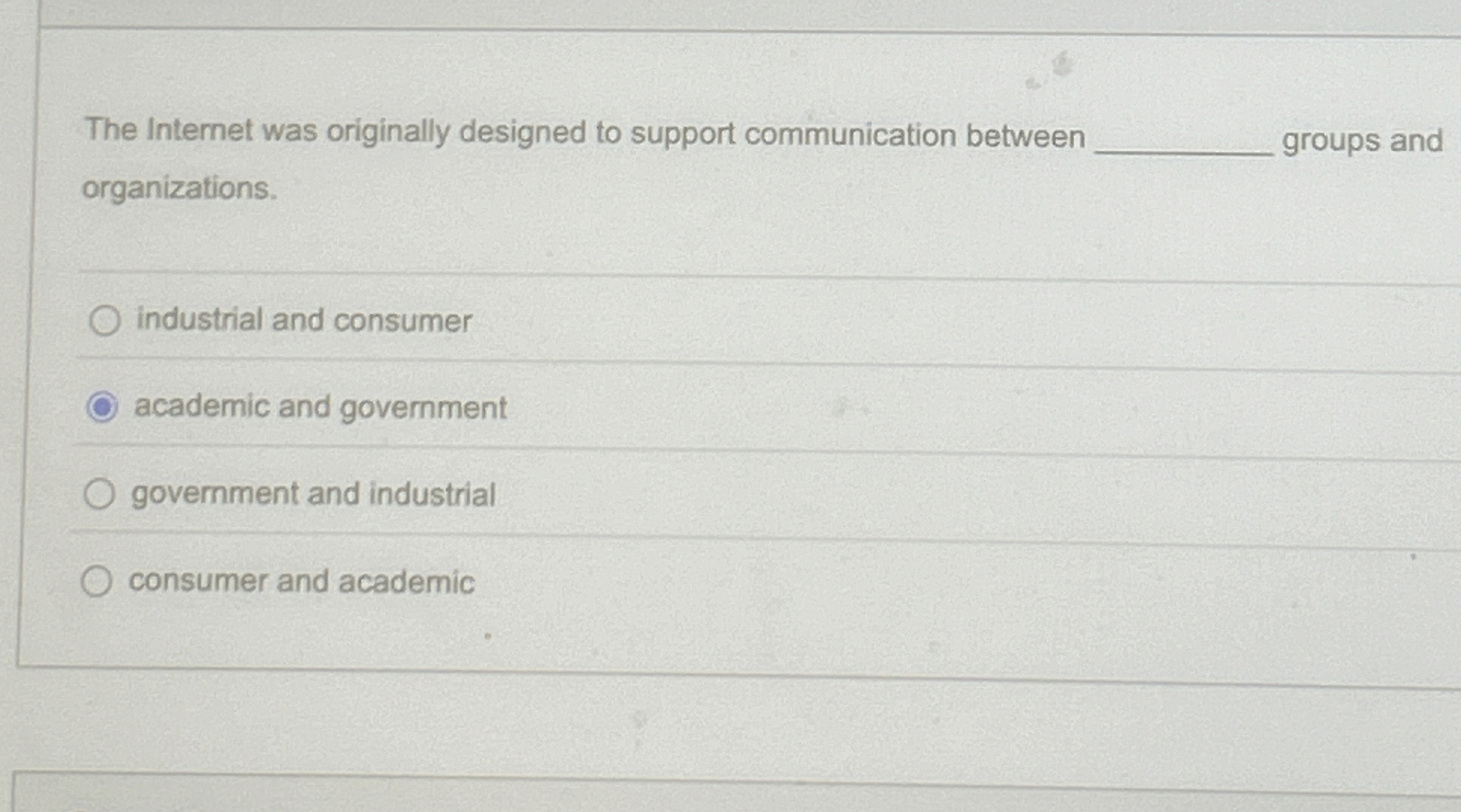 The Internet was originally designed to support