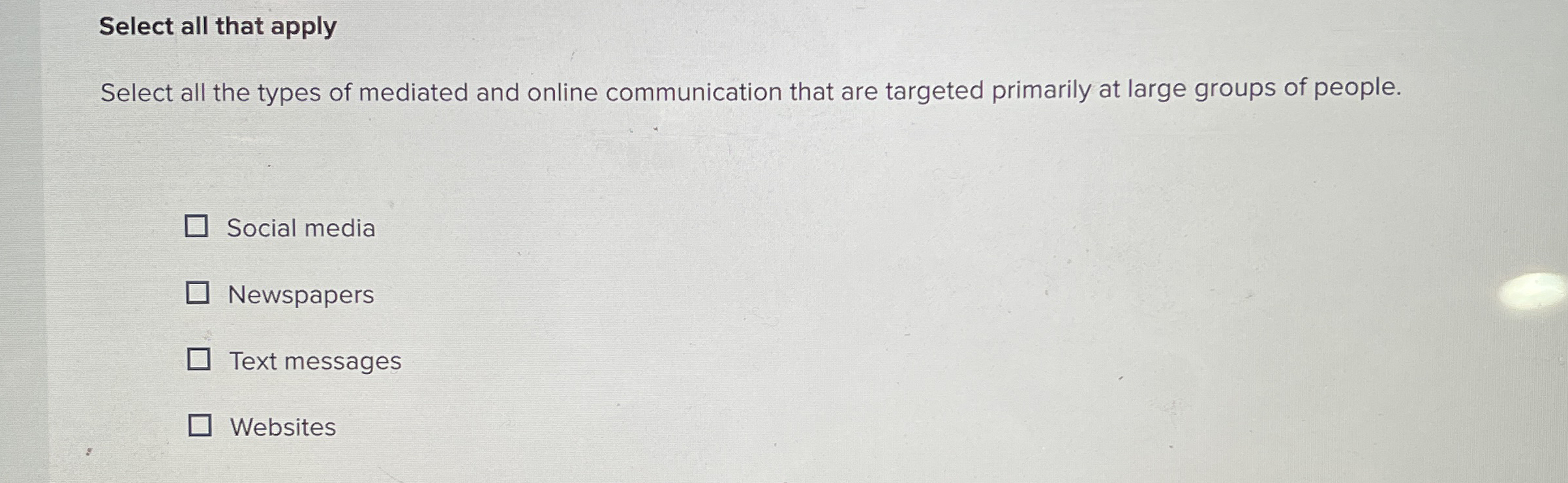 Select all that apply Select all the types of