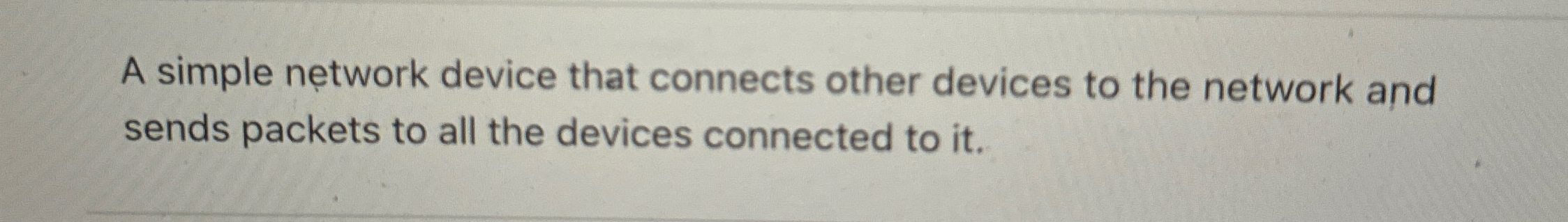 A simple network device that connects other